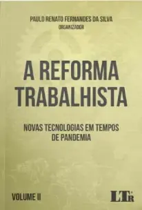 A Reforma Trabalhista - 01Ed/22 - Vol. II