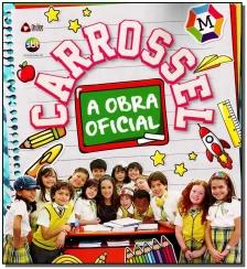 Carrossel - a Obra Oficial
