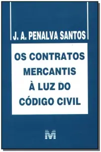 Contratos Mercantis à Luz Do Código Civil - 1 Ed./2005