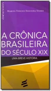 Cronica Brasileira Do Seculo Xix, A