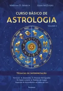 Curso Básico de Astrologia - Vol. II - Técnicas de Interpretação