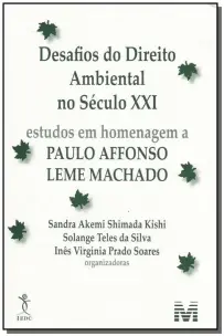 Desafios Do Direito Ambiental Do Século Xxi - 1 Ed./2004