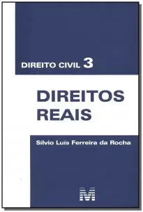 Direito Civil 3 - Direitos Reais - 1 Ed./2009