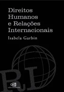 Direitos Humanos e Relações Internacionais
