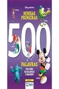 Disney - Minhas Primeiras 500 Palavras - Vol. 1