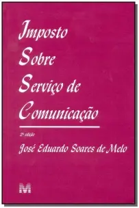 Imposto Sobre Serviço De Comunicação - 2 Ed./2002