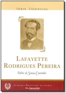 Lafayette Rodrigues Pereira - Serie Essencial