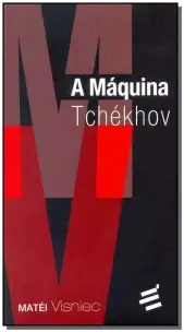 Máquina Tchékhov, A