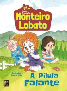 Monteiro Lobato - a Pílula Falante (Trenzinho)
