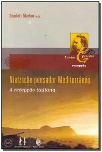 Nietzsche Pensador Mediterrâneo - A Recepção Italiana