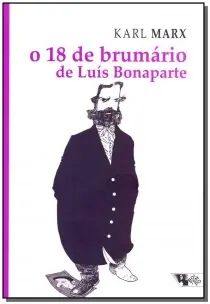 O 18 de Brumário de Luís Bonaparte