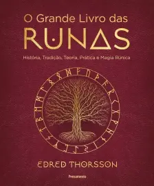 o Grande Livro Das Runas -- História, Tradição, Teoria Prática e Magia Rúnica