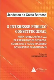 O Interesse Público Constitucional - 01Ed/22