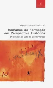 Romance De Formação Em Perspectiva Histórica - O Tambor De Lata De Günter Grass
