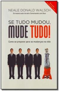 Se Tudo Mudou, Mude Tudo!