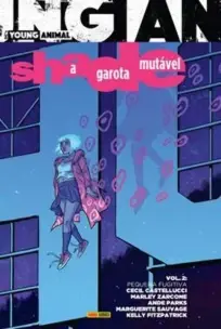 Shade - Vol. 02: a Garota Mutavel