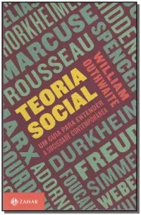 Teoria Social - Um Guia Para Entender a Sociedade Contemporânea