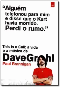 This Is a Call: a Vida e a Música De Dave Grohl