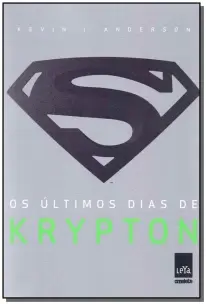 Últimos Dias de Krypton, Os