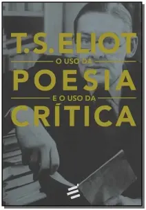 Uso da Poesia e o Uso da Crítica, O