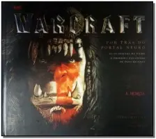 Warcraft - Beyoun The Dark - Guia Oficial Do Filme
