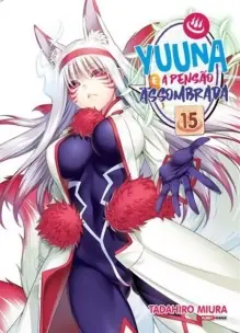 Yuuna e a Pensão Assombrada - Vol. 15