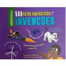 500 Fatos Fantásticos Sobre as Invenções