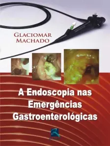 a Endoscopia Nas Emergências Gastroenterológicas