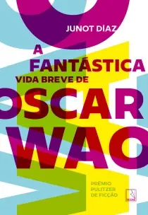 a Fantástica Vida Breve De Oscar Wao