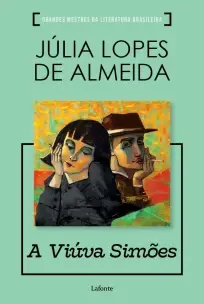 Coleção Grandes Mestres da Literatura Brasileira - Viúva Simões (Julia Lopes de Almeida)