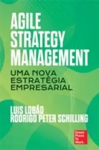 Agile Strategy Management - Uma nova estratégia empresarial