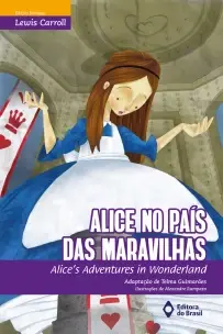 Alice no País Das Maravilhas - Alice's Adventures In Wonderland