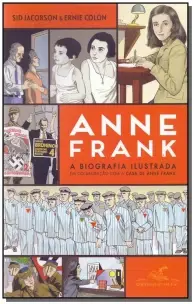 Anne Frank - a Biografia Ilustrada