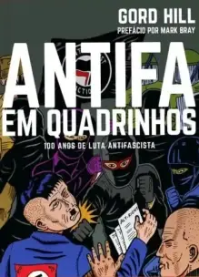 Antifa Em Quadrinhos - 100 Anos De Luta Antifascista