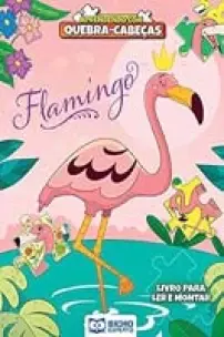 Aprendendo Com Quebra-Cabeças - Flamingo