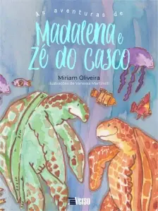 As Aventuras De Madalena e Zé Do Casco