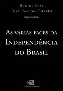 As Várias Faces da Independência do Brasil