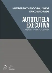 Autotutela Executiva - Execução Extrajudicial Positivada - 01Ed/23