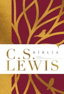 Bíblia C. S. Lewis - Nova Versão Transformadora