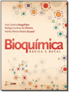 Bioquímica - Básica e Bucal - 01Ed/17