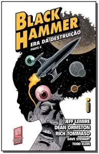 Black Hammer: Era da Destruição - Parte II - Vol. 04