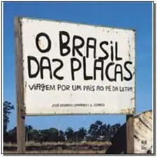 Brasil das Placas, O