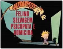 Calvin e Haroldo Volume 10 - Felino Selvagem Psicopata e Homicida