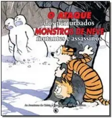 Calvin e Haroldo Volume 8 - o Ataque Dos Perturbados Monstros De Neve Mutantes Assassinos