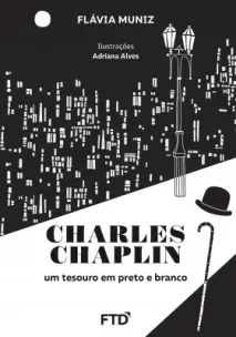 Charles Chaplin - Um Tesouro em Preto e Branco