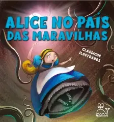 Clássicos Ilustrados: Alice No País Das Maravilhas