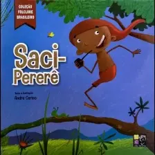 Coleçã Folclore Brasileiro - Saci-Pererê