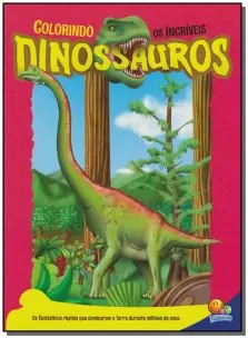 Colorindo Os Incríveis Dinossauros