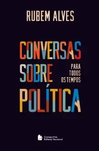 Conversas Sobre Política Para Todos os Tempos