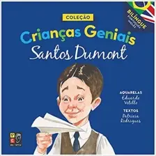 Crianças Geniais - Santos Dumont